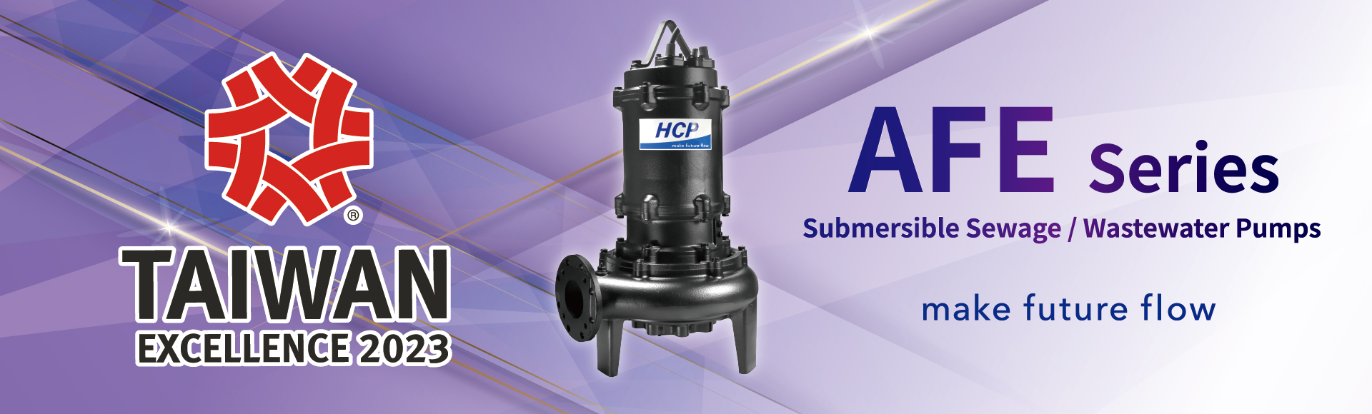 AFE Series - submersible sewage / wastewater pumps has won 31th Taiwan Excellence Award!